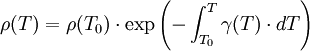 \rho(T)=\rho(T_0) \cdot \exp \left( - \int_{T_0}^{T} \gamma (T) \cdot dT \right) \,