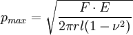 p_{max} = \sqrt {\frac{F \cdot E}{2 \pi r l (1-{\nu}^2)} }
