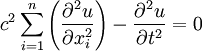 c^2 \sum_{i=1}^{n} \left( \frac{\partial^2 u}{\partial x_i^2} \right) - \frac{\partial^2 u}{\partial t^2} = 0