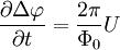 \frac{\partial\Delta\varphi}{\partial t} = \frac{2\pi}{\Phi_0}U