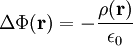 \Delta \Phi(\mathbf r)=-\frac{\rho(\mathbf r)}{\epsilon_0}