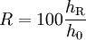 R = 100 \frac{h_{\rm R}}{h_0}