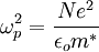 \omega^2_p = \frac{N e^2}{\epsilon_o  m^*}