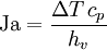 \mathrm{Ja}=\frac{\Delta T \, c_p}{h_v}