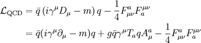 \begin{align} \mathcal{L}_\mathrm{QCD}  & = \bar{q}\left(i \gamma^\mu D_\mu - m \right) q - \frac{1}{4}F^a_{\mu \nu} F^{\mu \nu}_a \\ & = \bar{q} (i \gamma^\mu \partial_\mu - m) q + g \bar{q} \gamma^\mu T_a q A^a_\mu - \frac{1}{4}F^a_{\mu \nu} F^{\mu \nu}_a \\ \end{align}