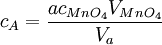 c_A = {a c_{MnO_4}V_{MnO_4} \over V_a}